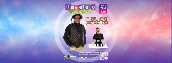 Imagem do evento TIZIU DO ARARIPE  e DJ NALLA no REMELEXO BRASIL