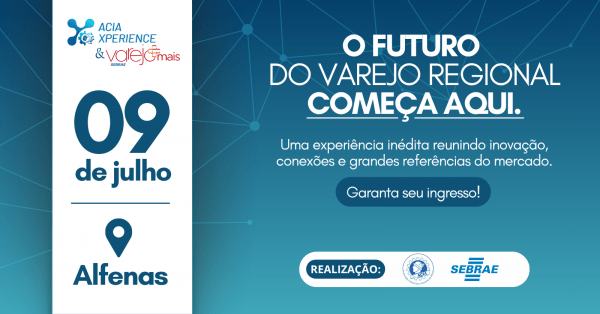 Imagem do evento ACIA Experience & VAREJO MAIS