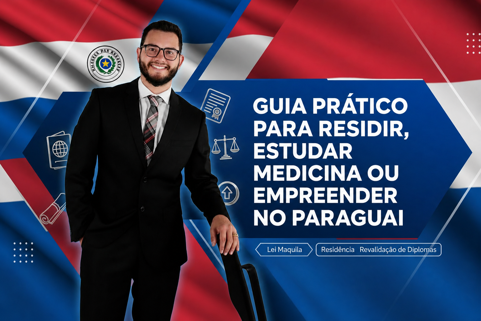Guia Prático para Residir, Estudar Medicina ou Empreender no Paraguai (Cópia)