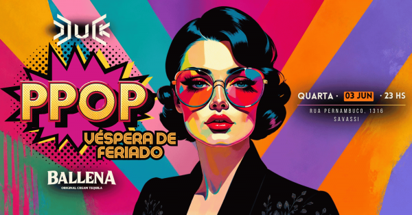 Imagem do evento PPOP - VÉSPERA DE FERIADO