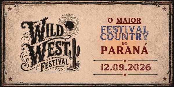 Imagem do evento 4º Wild West Festival - O MAIOR FESTIVAL COUNTRY DO PARANÁ