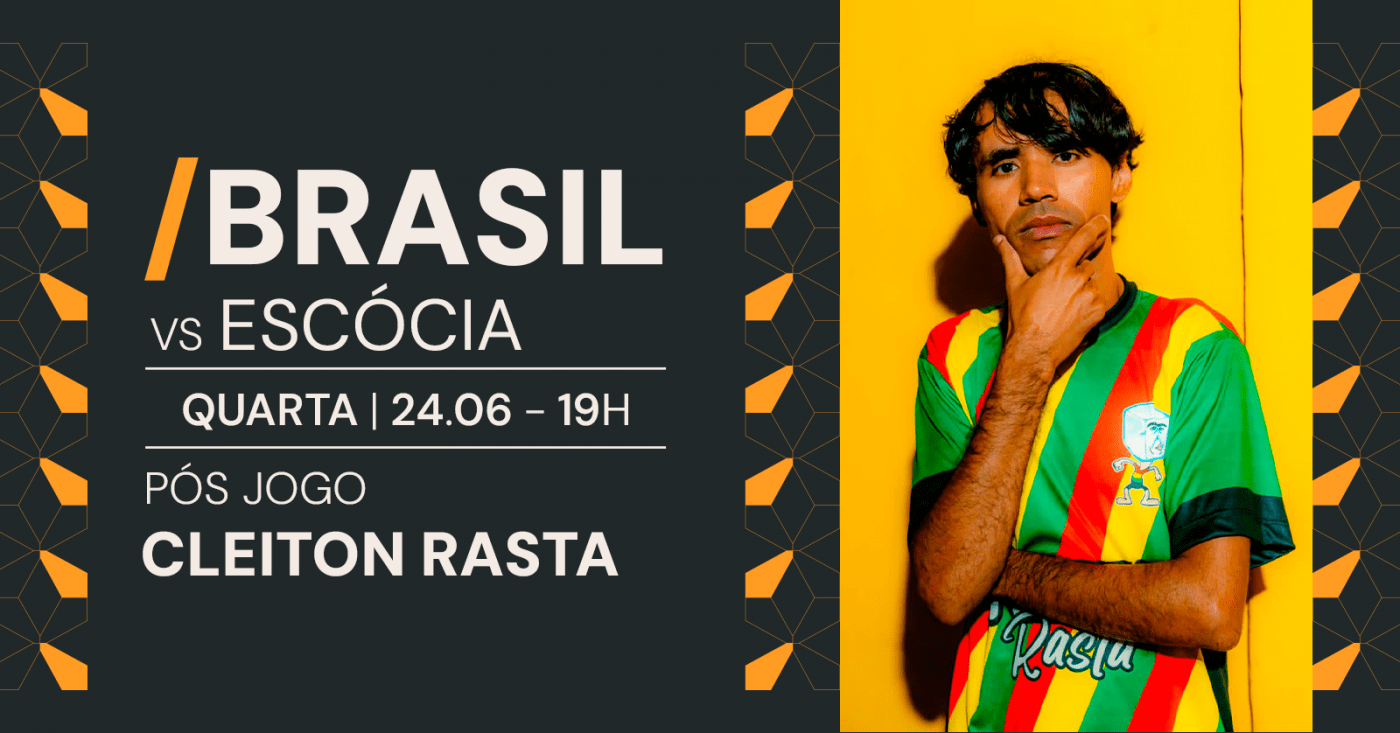 COPA NO CORTINA | BRASIL X ESCÓCIA + CLEITON RASTA | 24.06 em São Paulo ...