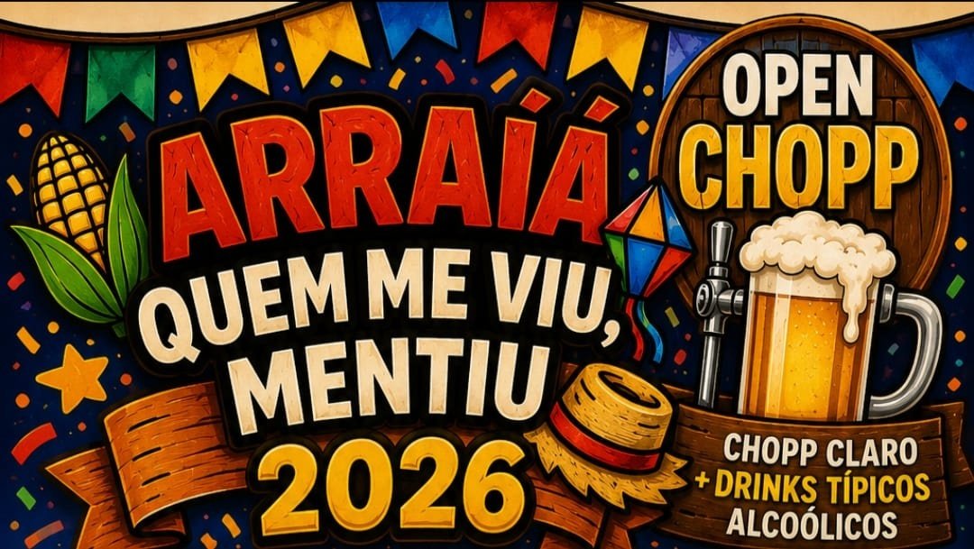 ARRAIÁ QUEM ME VIU MENTIU 2026
