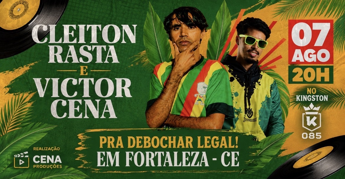 Cleiton Rasta e Victor Cena no Kingston 085 - Fortaleza - Fortaleza, CE