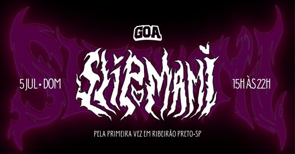 Imagem do evento SLIPMAMI - GOA