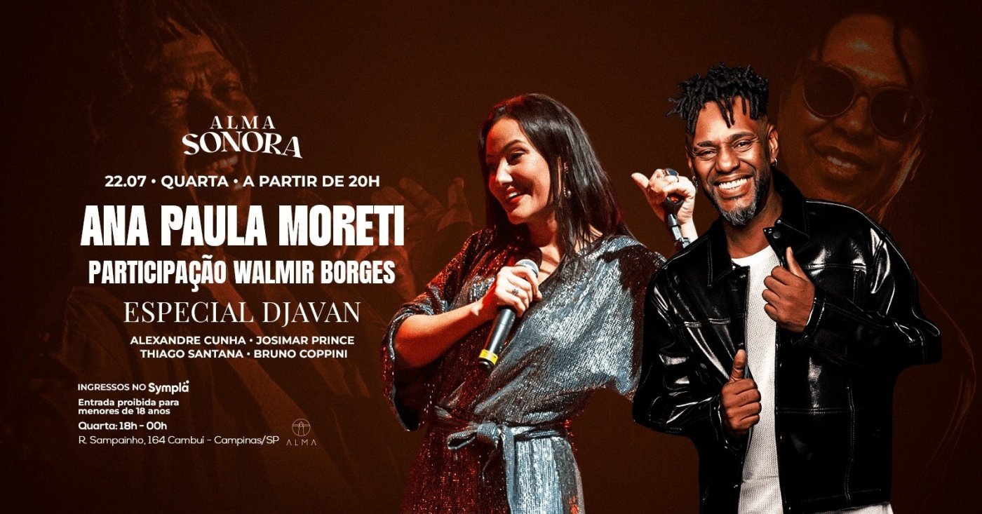ESPECIAL DJAVAN POR ANA PAULA MORETI COM PARTICIPAÇÃO DE WALMIR BORGES NO ALMA CAMPINAS
