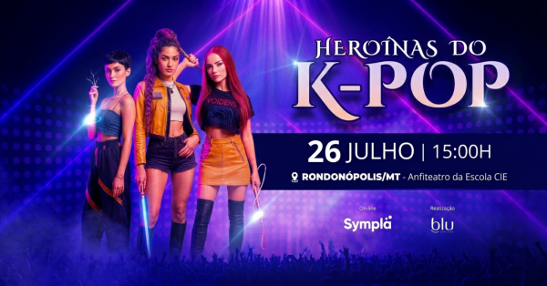 Imagem do evento HEROÍNAS DO K-POP EM RONDONÓPOLIS