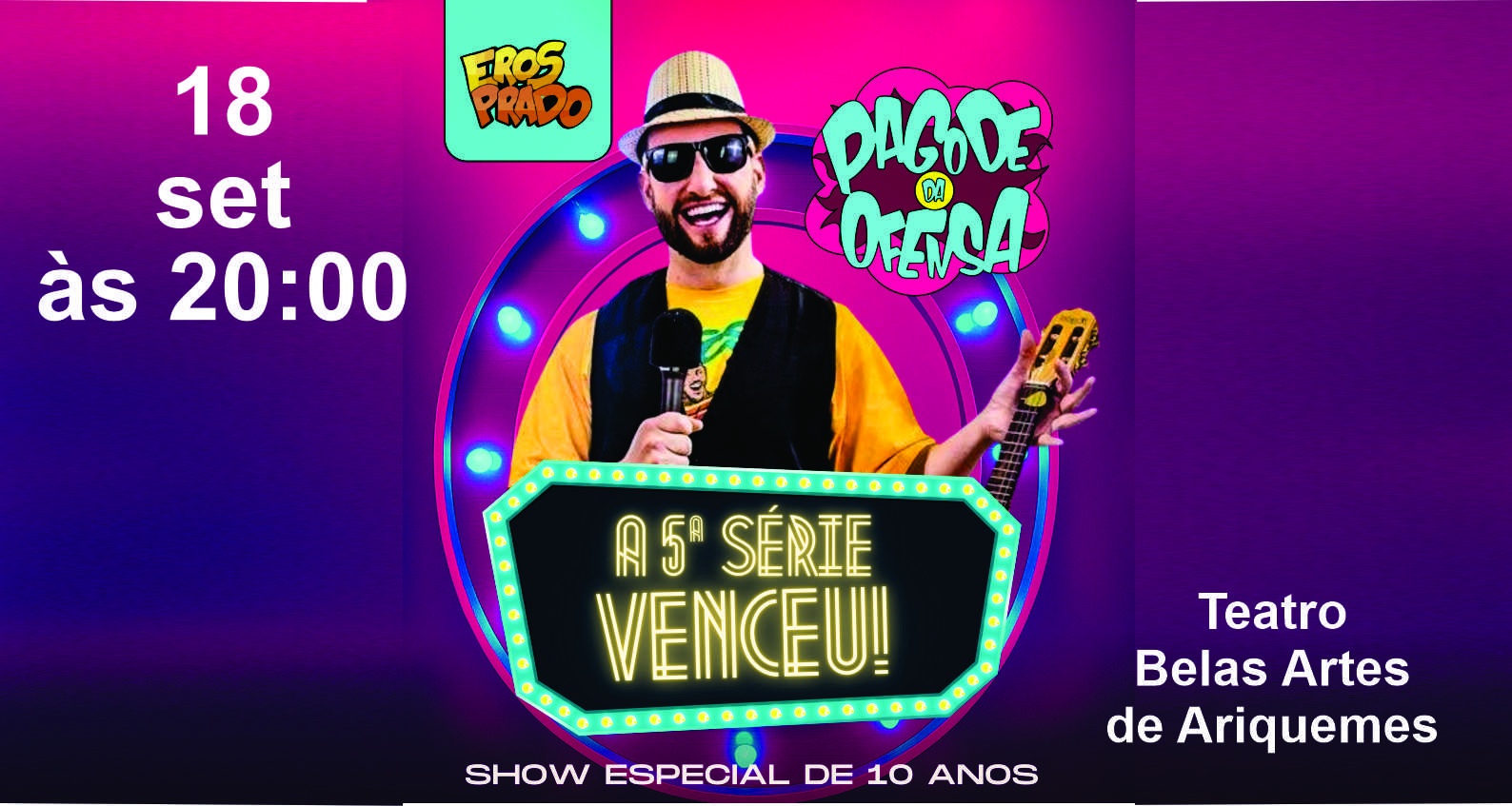 Eros Prado - a Quinta Série Venceu!