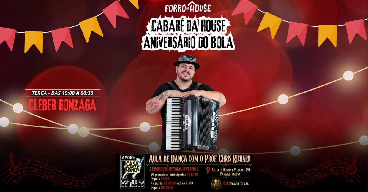 Forró Na House - Cabaré da House Niver do Bola - São Paulo, SP