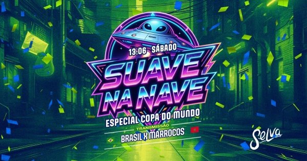 Imagem do evento Suave na Nave: Copa do Mundo | Funk - Pop - KPop - Reggaeton & Anos 2000 | (Sábado | 13.06)