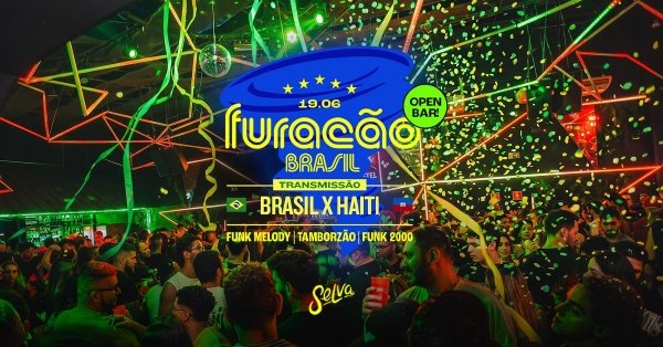 Imagem do evento Furacão Brasil: Copa do Mundo | Open Bar | Funk 150bpm, Proibidão e Funk 2000! | (Sexta | 19.06)
