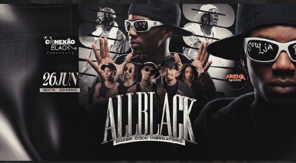 Imagem do evento Conexão Black Apresenta: "ALL BLACK" OBRIGATÓRIO PARTE DE CIMA DA ROUPA PRETA!!!