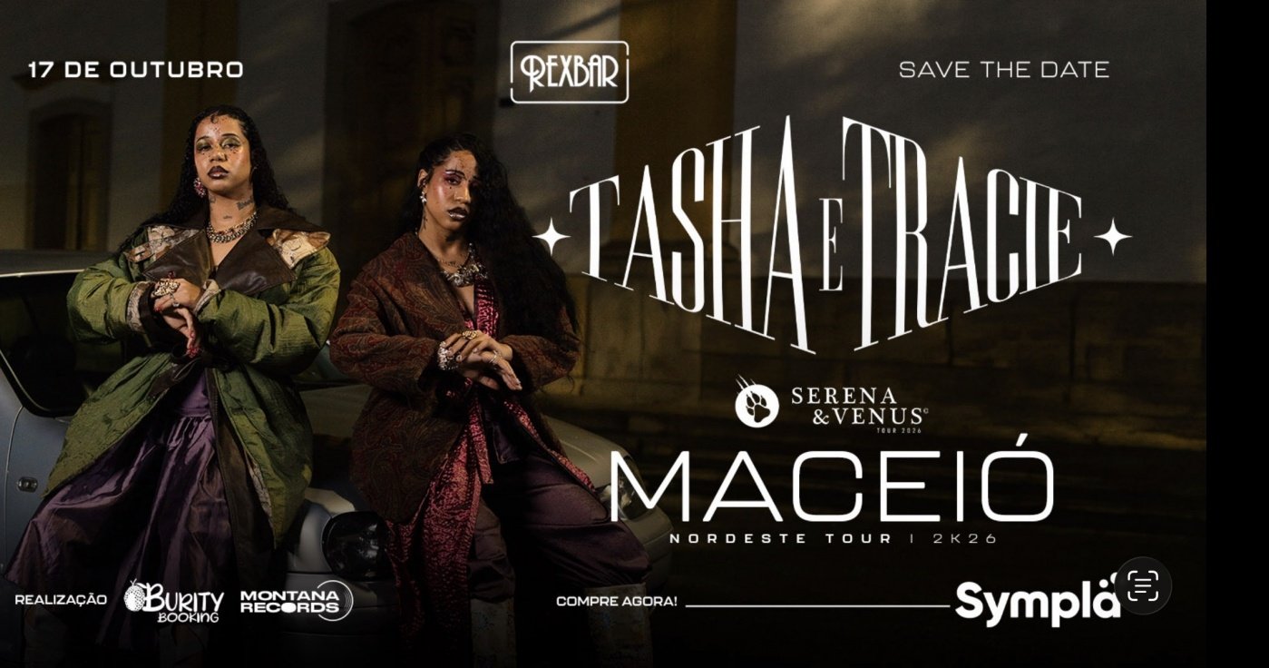 Imagem da fonte — Tasha e Tracie apresentam: Serena & Venus A Experiência - Maceió