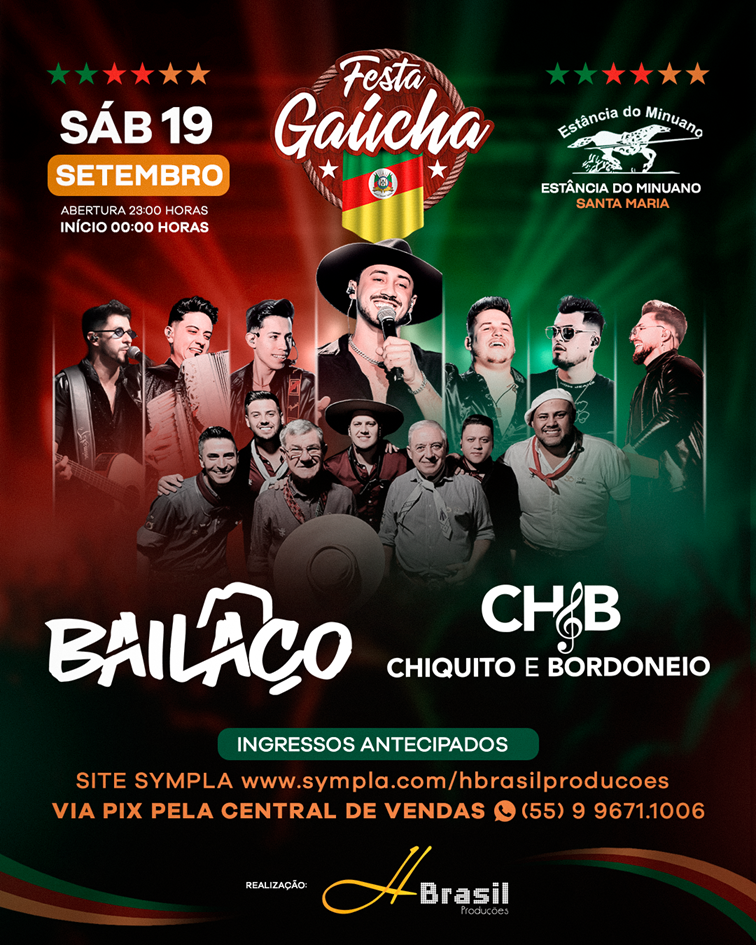 Bailaço + Chiquito e Bordoneio dia 19 de setembro na Festa Gaúcha na Estância do Minuano - Santa Maria, RS