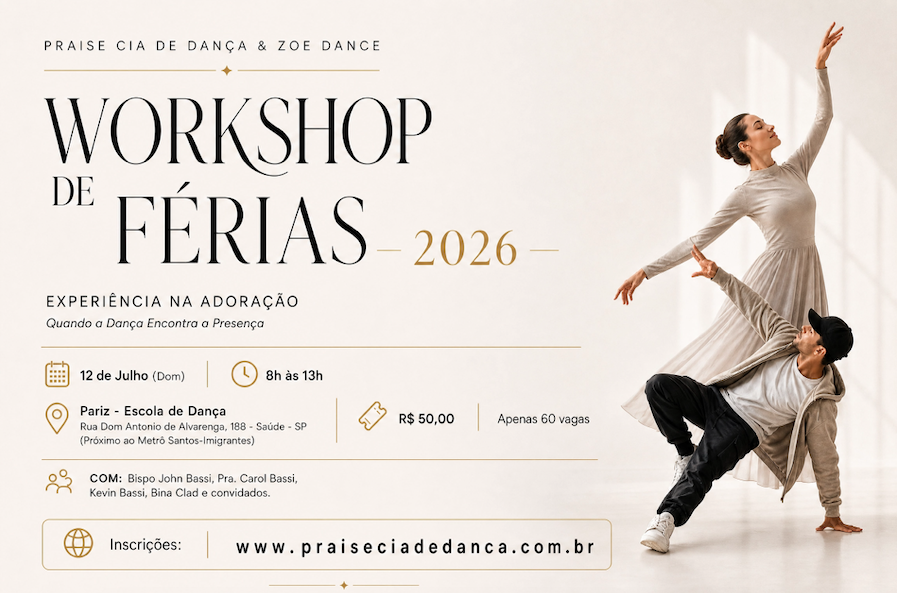 WORKSHOP DE FÉRIAS 2026 I Praise Cia. de Dança - ZOE Dance em São
