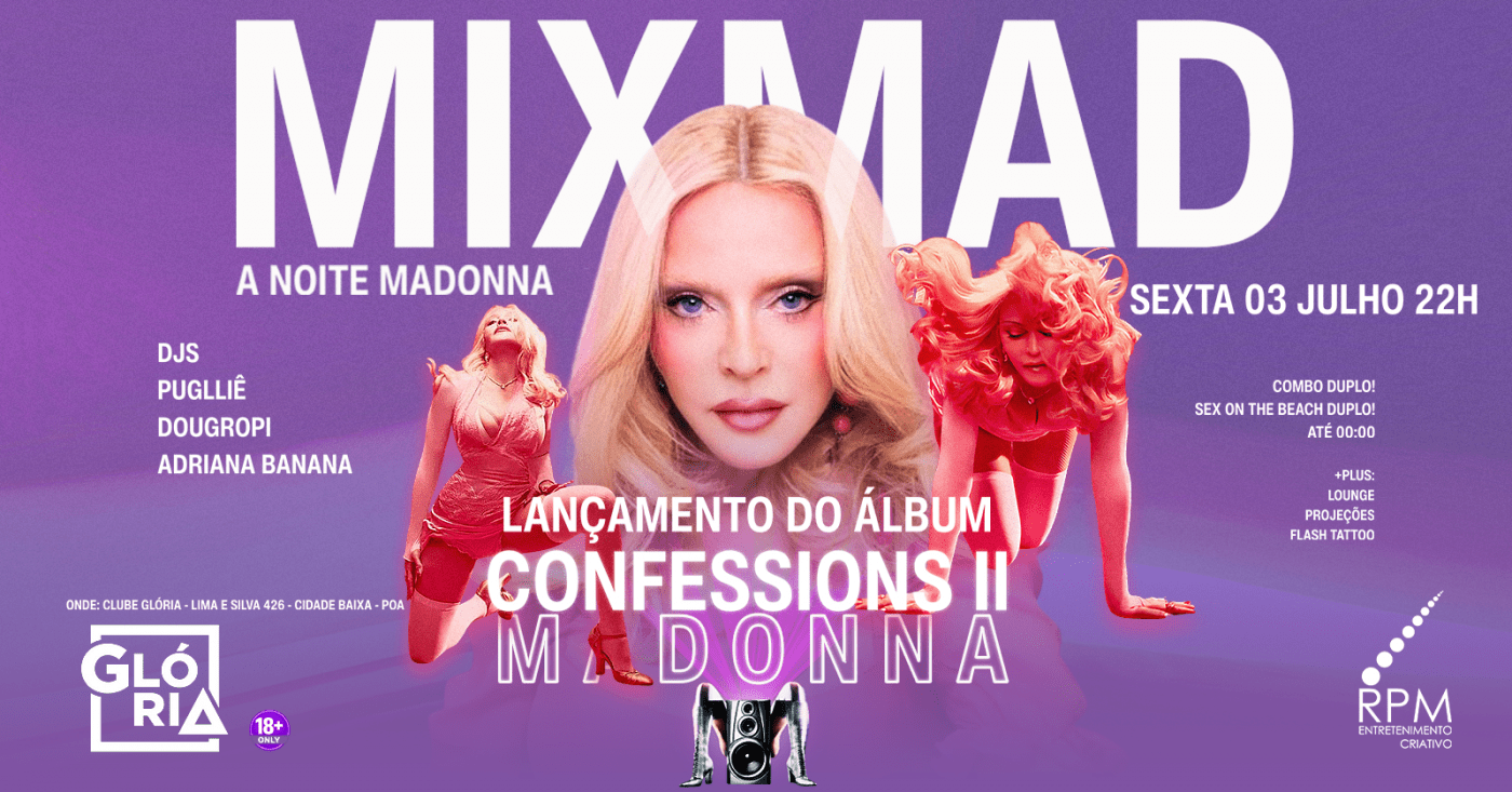 MixMad - A Noite Madonna! - Lançamento do álbum CONFESSIONS II