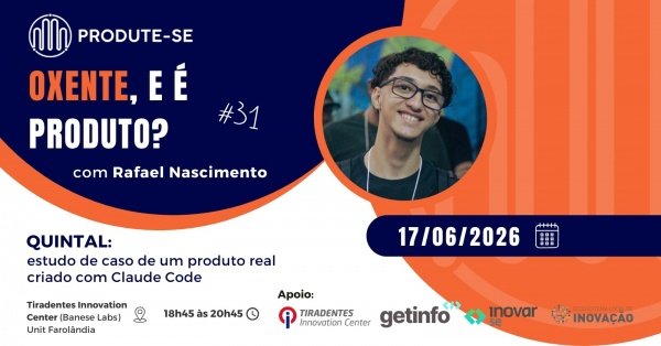 Imagem do evento Oxente, e é Produto #31