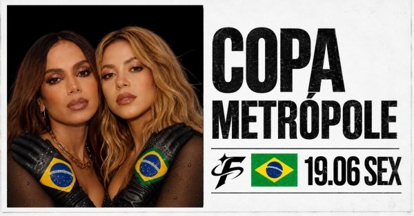 Imagem do evento COPA METRÓPOLE Especial Anitta & Shakira - 19/JUN - Sexta-feira