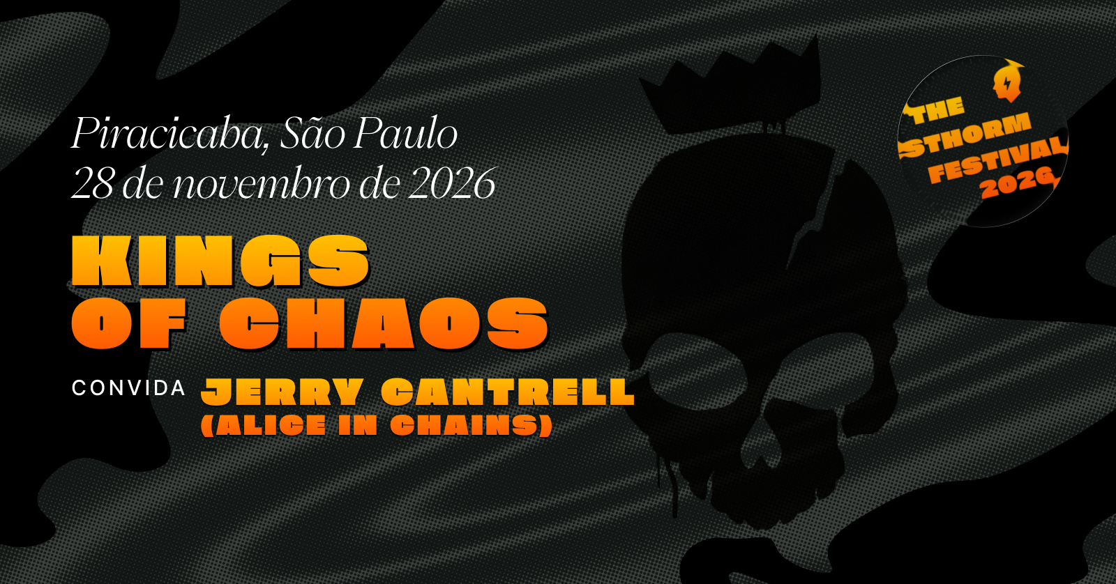 Sthorm Festival 2026 · Kings of Chaos + Jerry Cantrell no Brasil - Piracicaba, SP