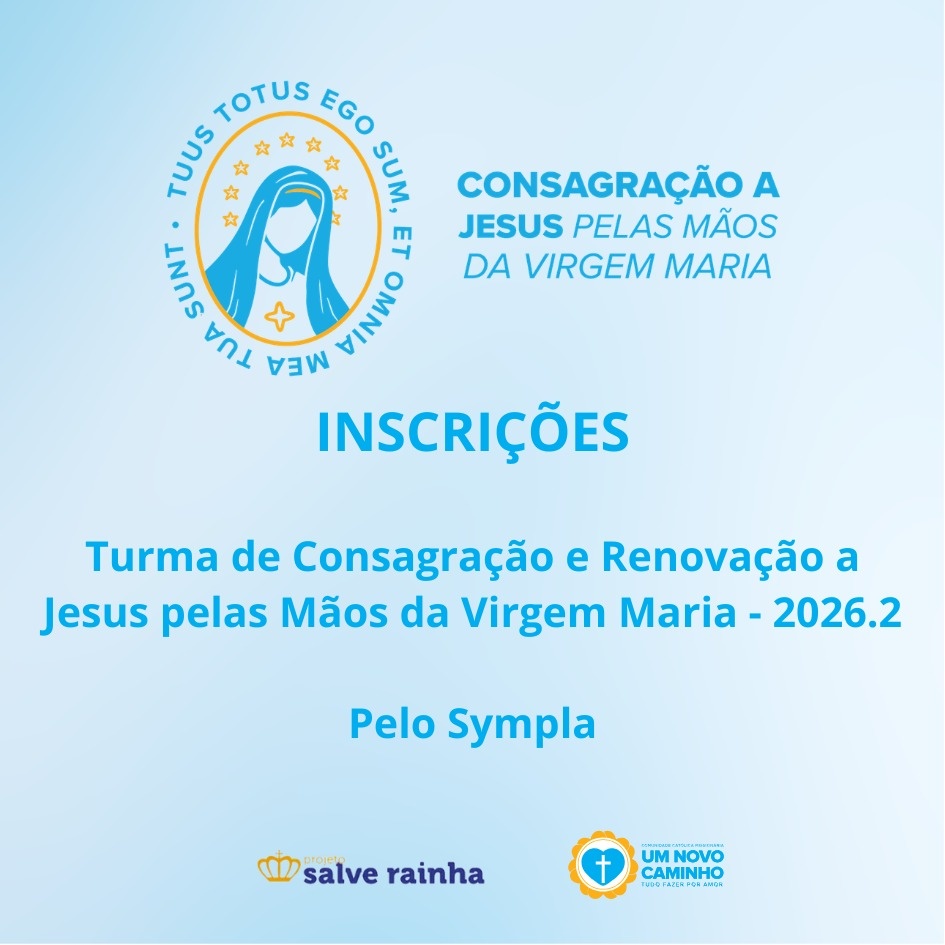 Imagem de Capa do Evento CONSAGRAÇÃO DE SI MESMO A JESUS PELAS MÃOS DA VIRGEM MARIA