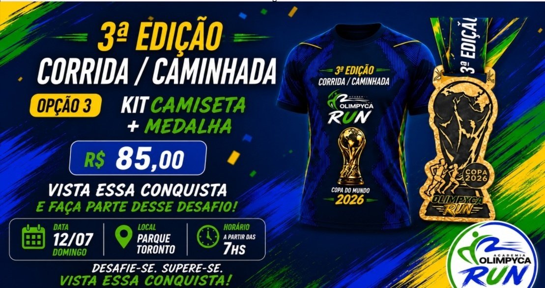3ª EDIÇÃO CORRIDA / CAMINHADA OLIMPYCA RUN - COPA DO MUNDO 2026