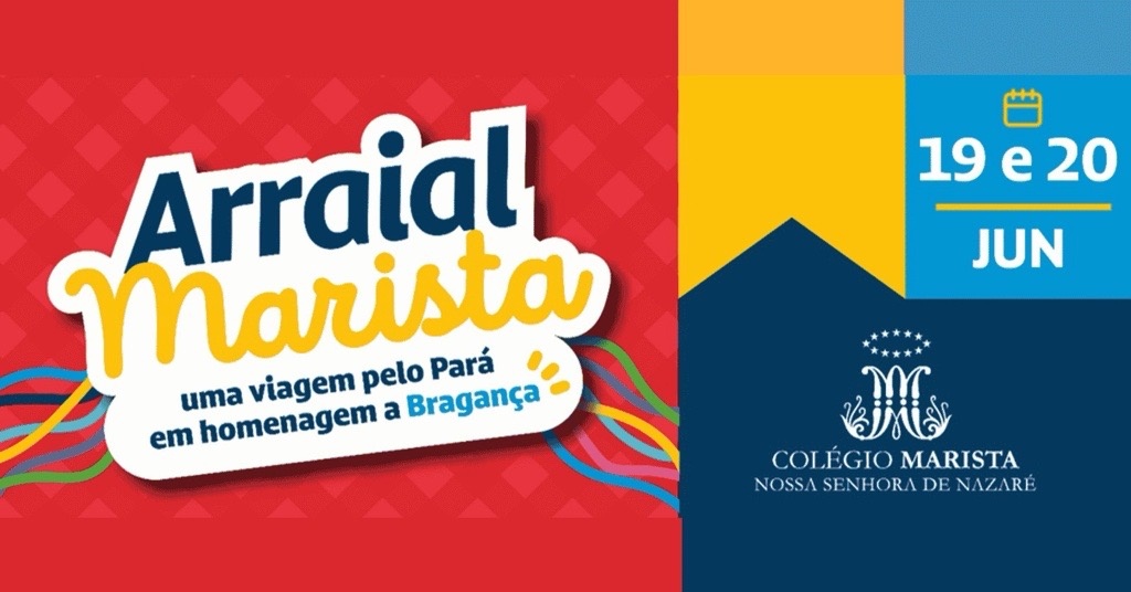 ARRAIAL MARISTA BELÉM: UMA VIAGEM PELO PARÁ EM HOMENAGEM A BRAGANÇA - Belém, PA