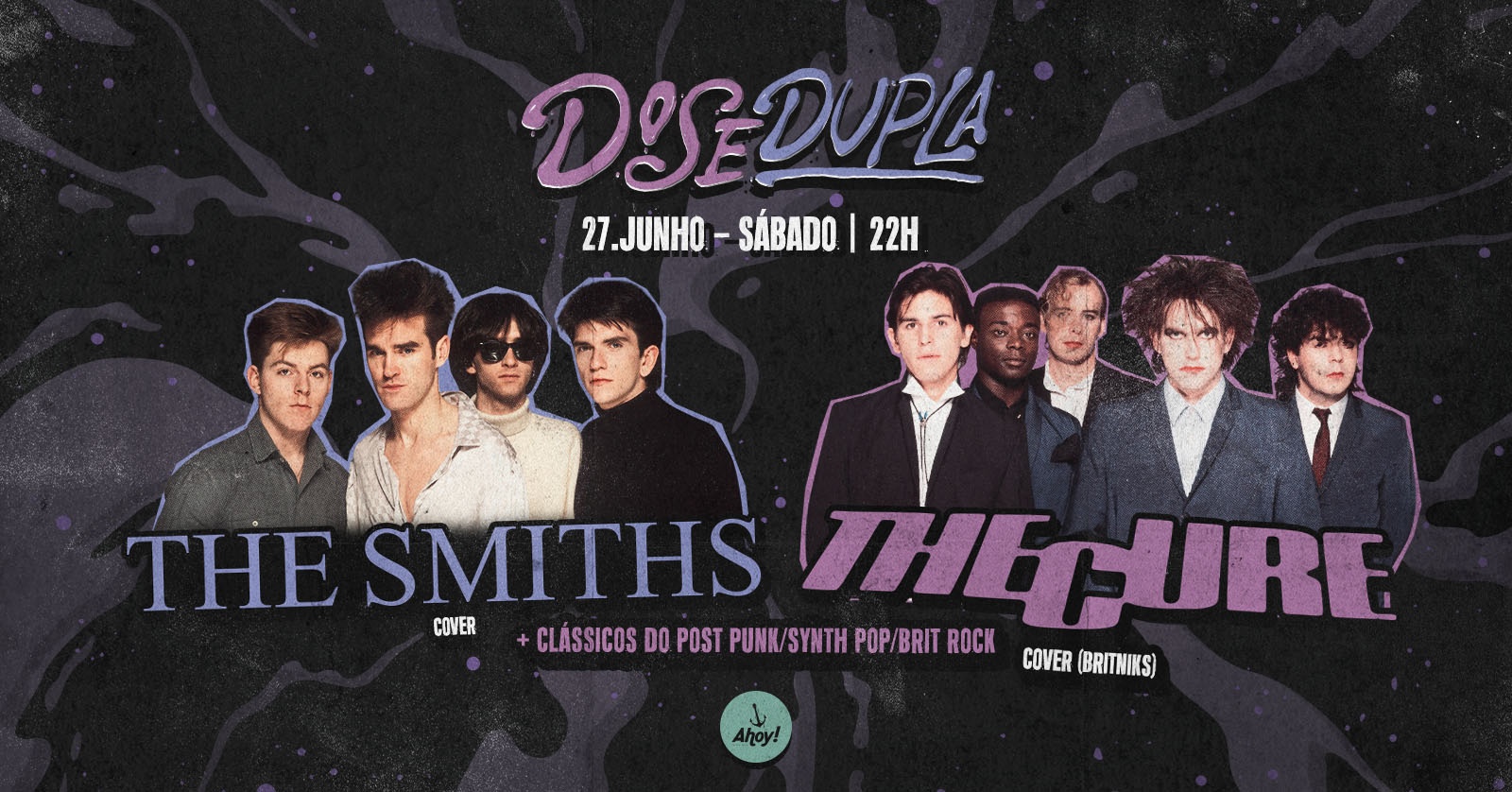 DOSE DUPLA | THE SMITHS + THE CURE no Ahoy! Tavern Club - Blumenau, SC