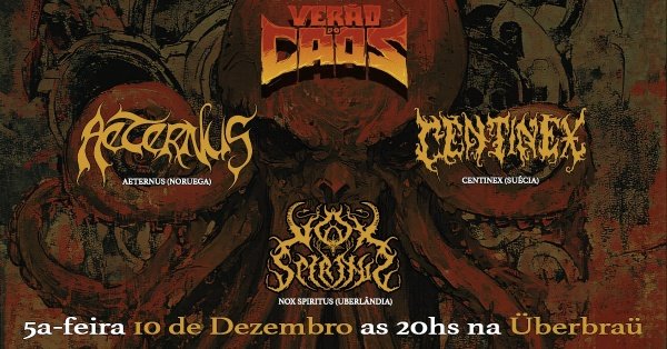 Imagem do evento VERÃO DO CAOS com AETERNUS - CENTINEX - NOX SPIRITUS