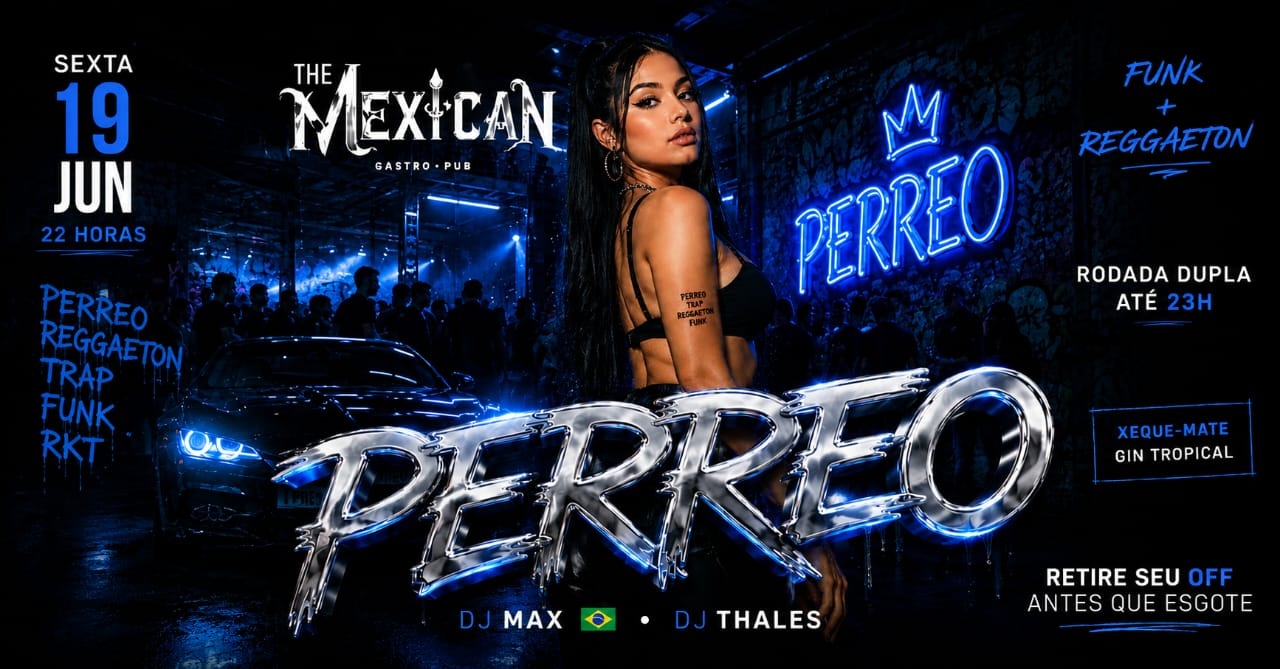 22H SEXTA |PERREO! THE MEXICAN c/ DJs Latinos + Rodadas Duplas de Xeque Mate - Belo Horizonte, MG