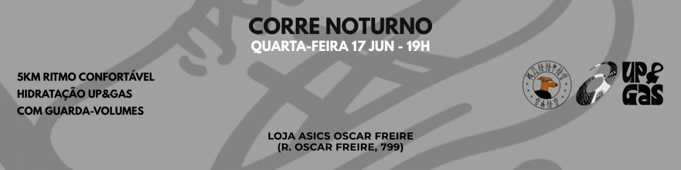 Corre Noturno - Gang & Asics (Edição Especial)