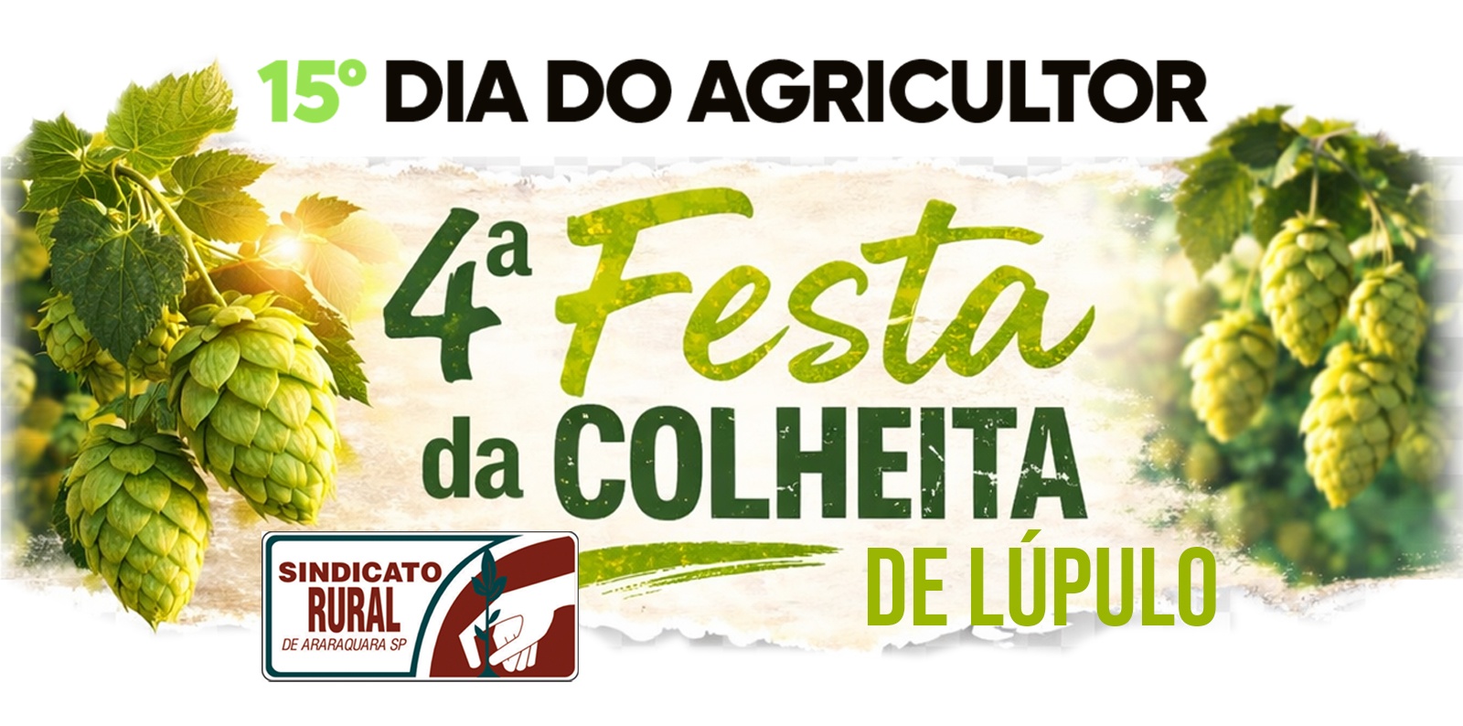 SINDICATO RURAL-15º DIA DO AGRICULTOR & 4ª FESTA DA COLHEITA DE LÚPULO 2025 - PATROCÍNIO SIND RURAL