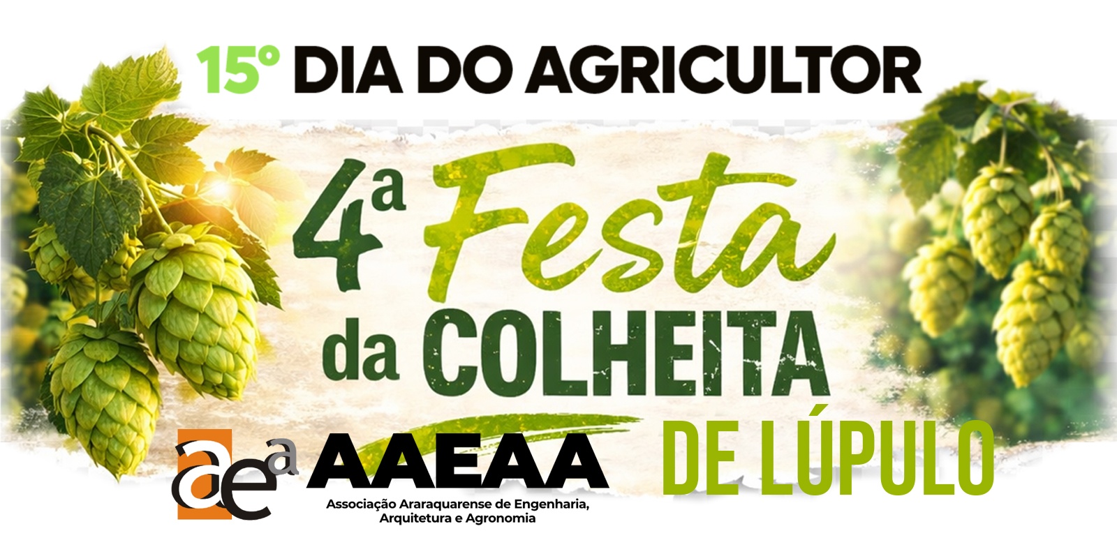 AAEAA - 15º DIA DO AGRICULTOR & 4ª FESTA DA COLHEITA DE LÚPULO 2025 - PATROCÍNIO CREA