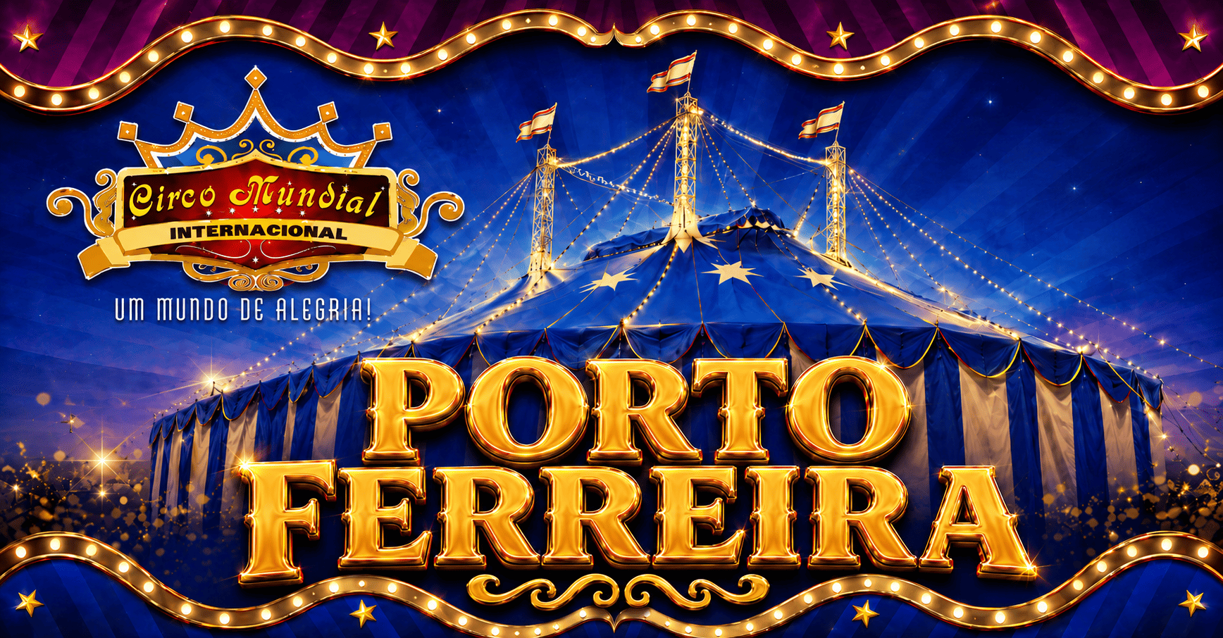 CIRCO MUNDIAL EM PORTO FERREIRA - SEGUNDA - 20H30