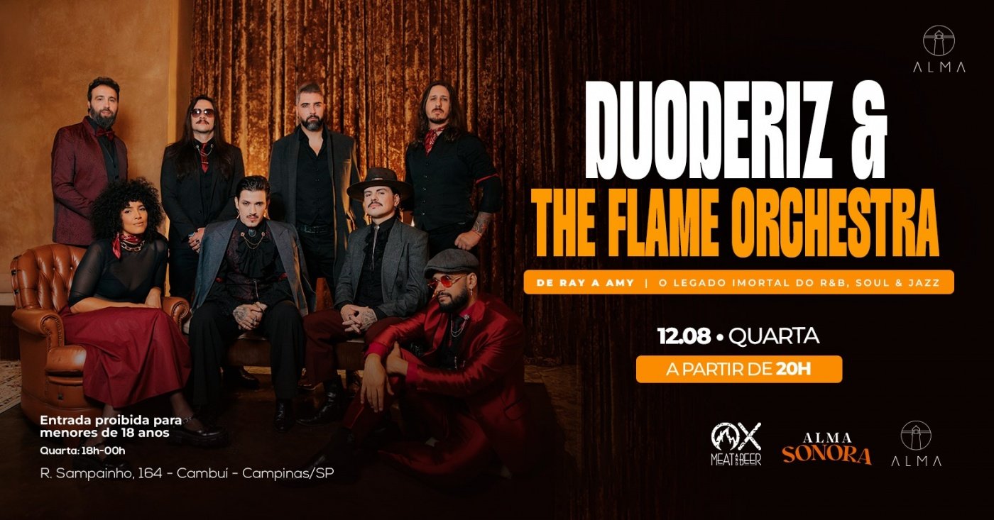 DUODERIZ & THE FLAME ORCHESTRA NO ALMA CAMPINAS | 12.08