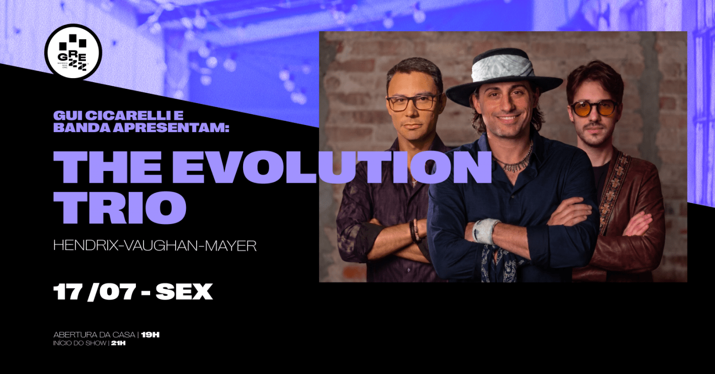 Gui Cicarelli E Banda Apresentam The Evolution Trio
