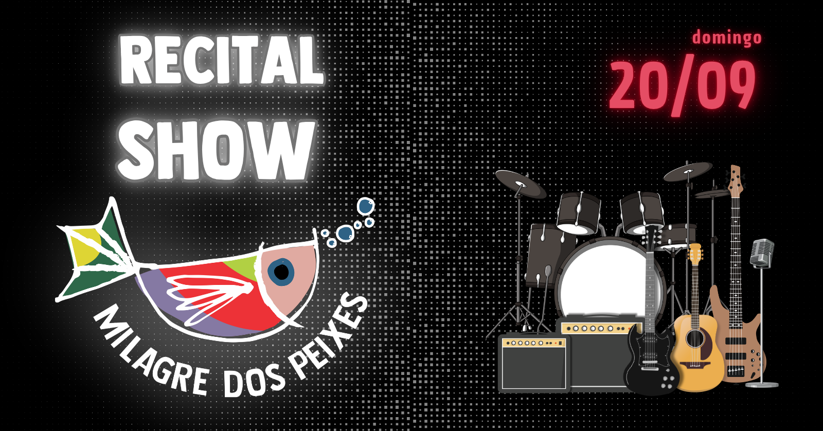 Recital Show Milagre dos Peixes - 2026