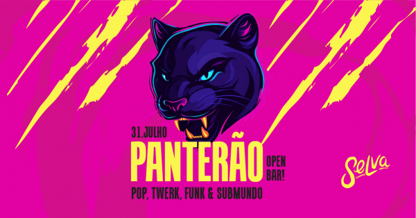 Imagem do evento Panterão | Open Bar | Pop, Funk na Selva | (Sexta-Feira| 31.07)