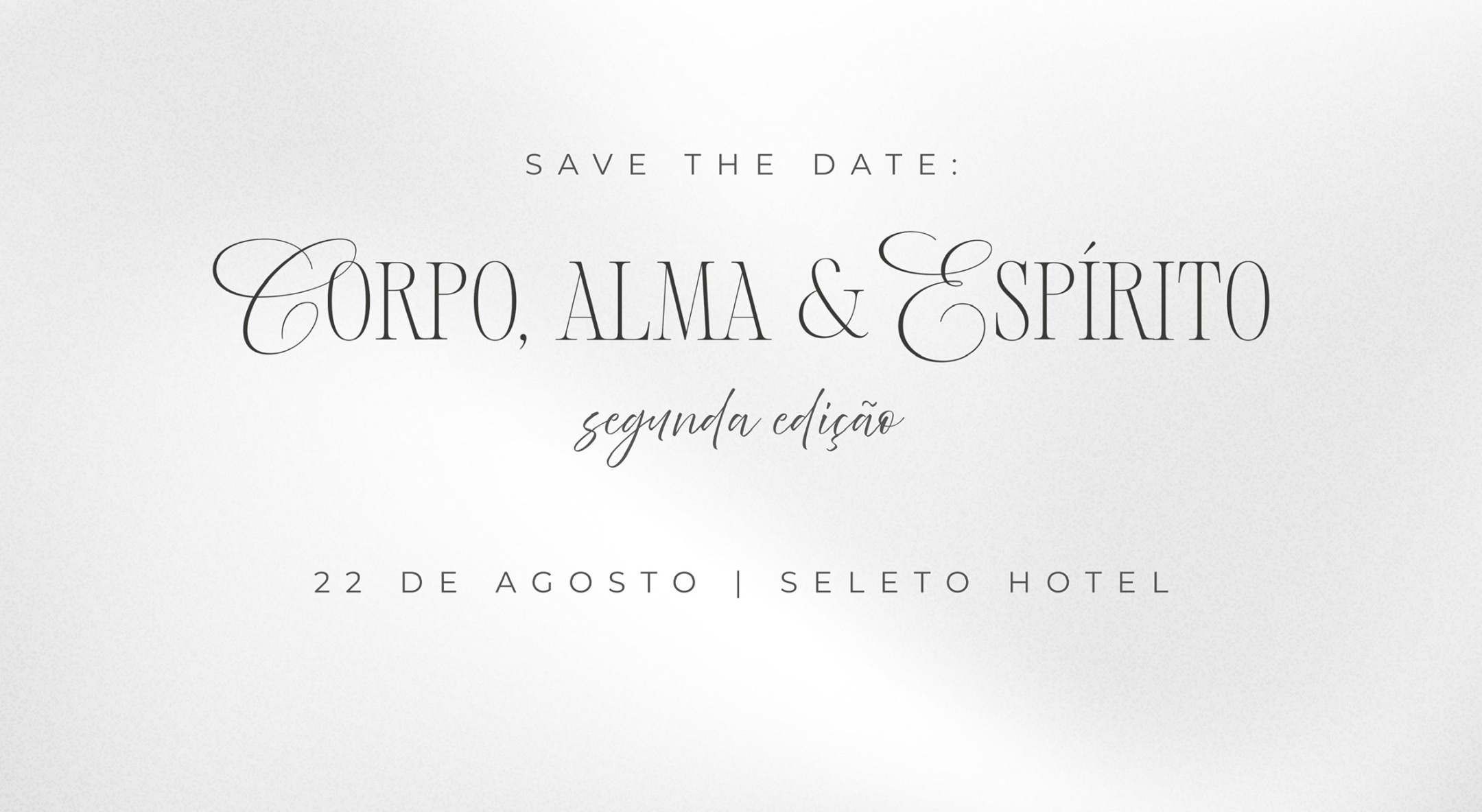 Corpo, Alma & Espírito - Segunda Edição