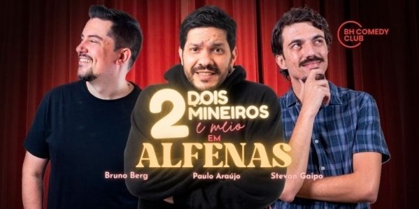 2 Mineiros e Meio em Poços de Caldas - Comédia Stand up com Paulo
