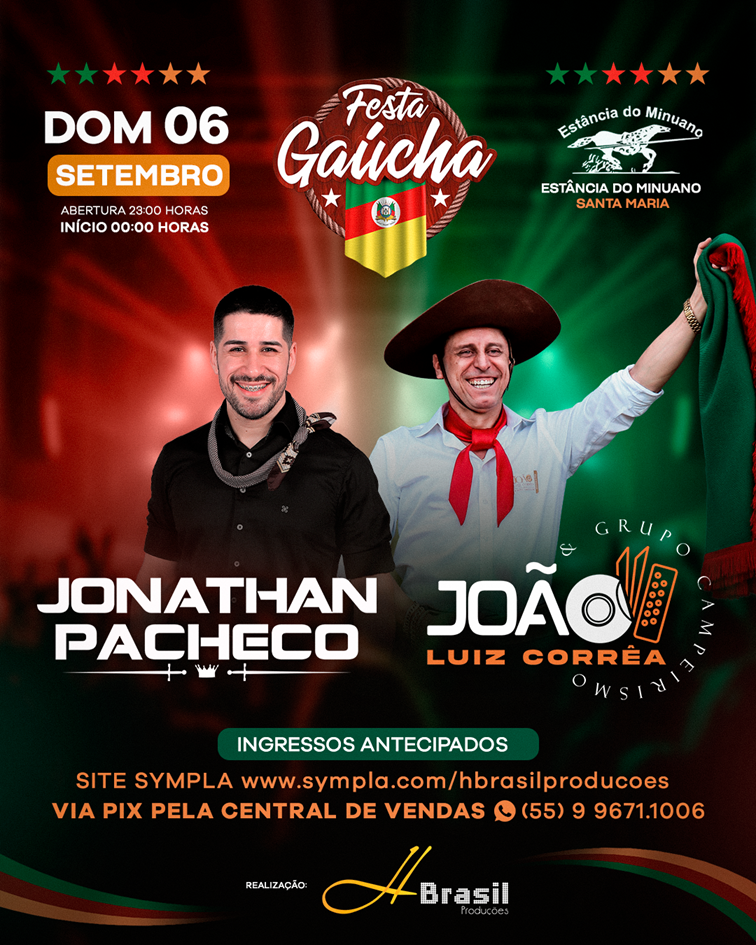 João Luiz Corrêa + Jonathan Pacheco dia 06 de setembro na Festa Gaúcha na Estância do Minuano - Santa Maria, RS