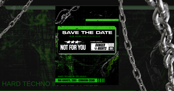 DANGER NIGHTS x NOT FOR YOU! | HARD TECHNO - 5º EDIÇÃO! em São