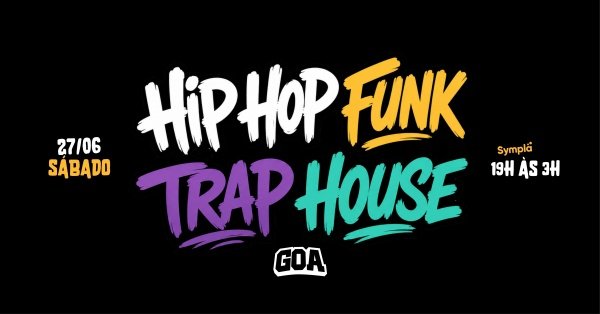 Imagem do evento BAILE HIP HOP / FUNK / TRAP / HOUSE - GOA