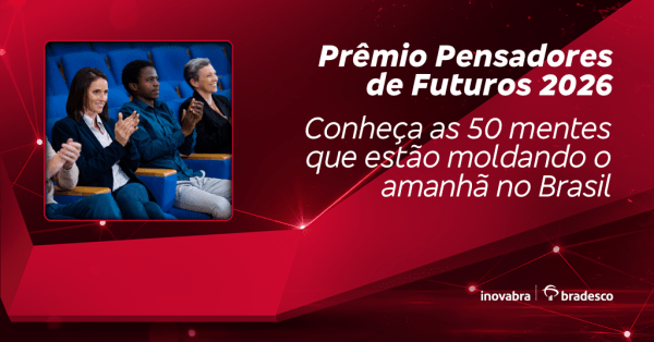 Imagem do evento Prêmio Pensadores de Futuros 2026 - Conheça as 50 mentes que estão moldando o amanhã no Brasil