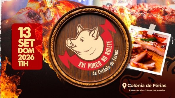 Imagem do evento XVI PORCO NO ROLETE 2026 DA COLÔNIA DE FÉRIAS