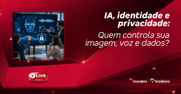 Imagem do evento IA, identidade e privacidade: Quem controla sua imagem, voz e dados?