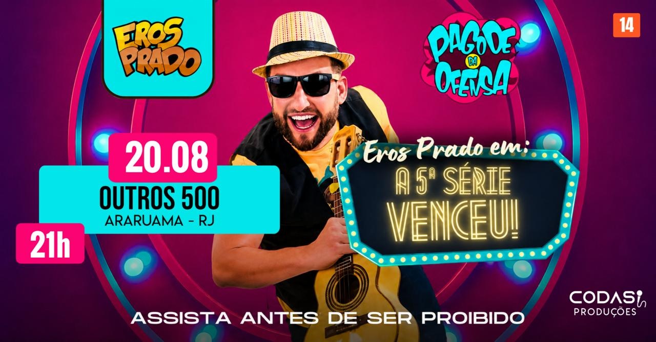 Eros Prado- A 5ª Série Venceu! - Araruama
