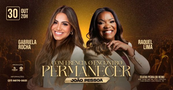 Imagem do evento GABRIELA ROCHA E RAQUEL LIMA EM JOÃO PESSOA - CONFERÊNCIA O ENCONTRO 'PERMANECER'