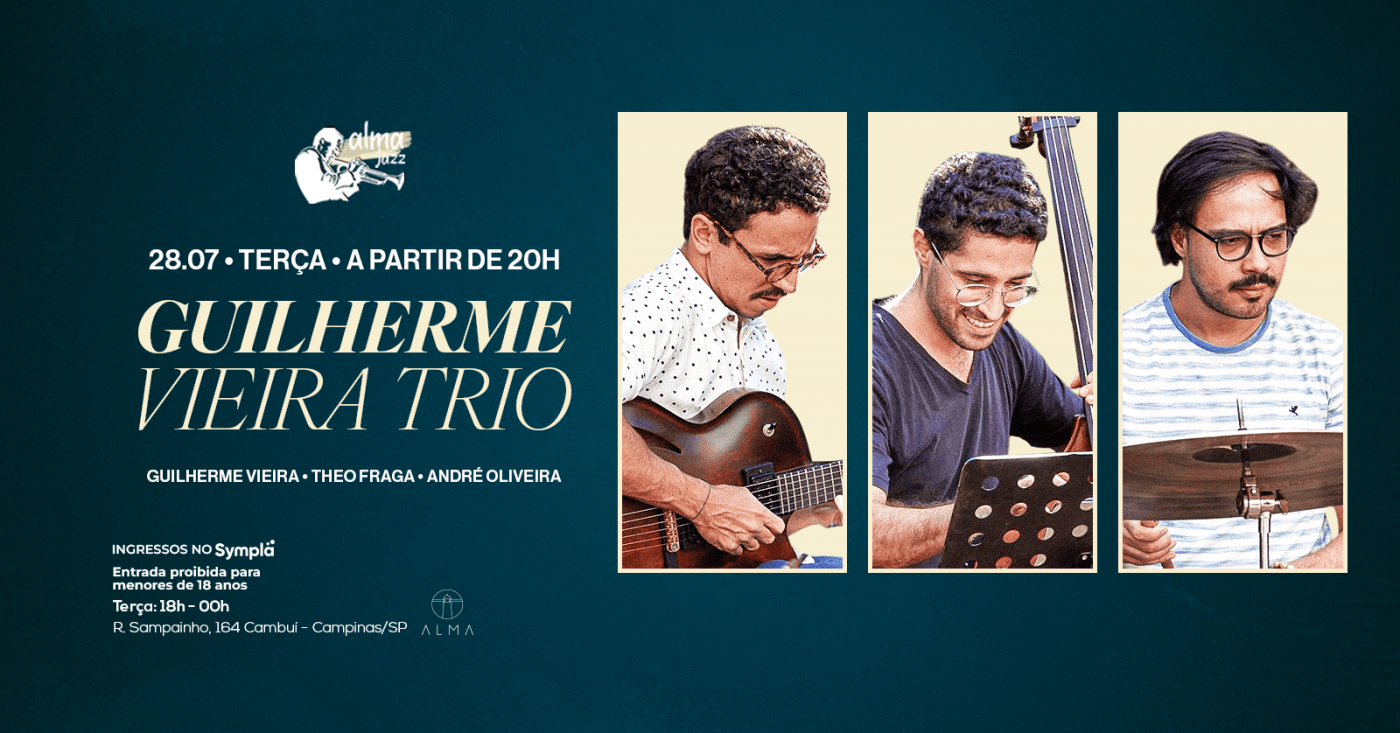 GUILHERME VIEIRA TRIO NO ALMA CAMPINAS