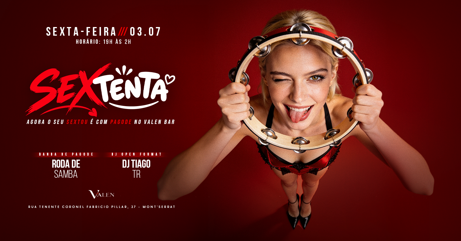 VALEN - SEXtenta 03.julho - Porto Alegre, RS