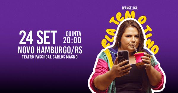 Imagem do evento IVANGÉLICA - ELA TEM O TINO em NOVO HAMBURGO/RS